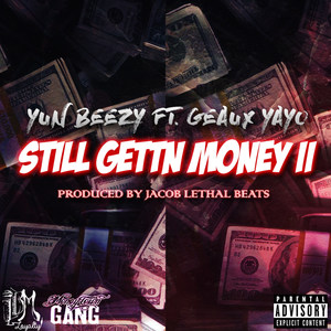 Still Gettn Money 2 (feat. Geaux Yayo)