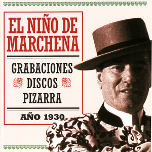 El Niño de Marchena,Grabaciones Discos de Pizarra Año 1930