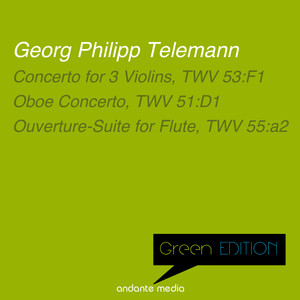 Green Edition - Telemann: Concerto for 3 Violins, TWV 53:F1 & Oboe Concerto, TWV 51:D1