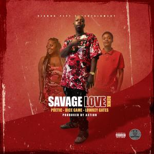 Savage Love Remix (Feat. Poetic & Lowkey Gates) [Explicit]