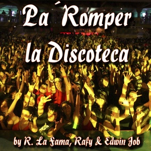 Pa' Romper la Discoteca