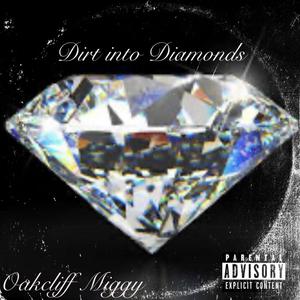 Dirt Into Diamonds (Explicit)