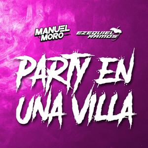 PARTY EN UNA VILLA (feat. Ezequiel Ramos) (Explicit)