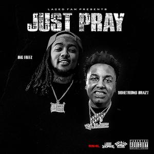 Just Pray (Explicit)