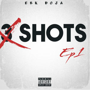 3 Shots (Explicit)