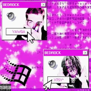 Bedrock (feat. xtsy*) (Explicit)
