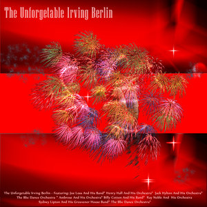 The Unforgettable Irving Berlin (Digitally Remastered)