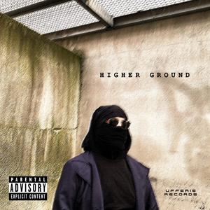 Higher Ground (Explicit)