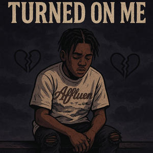 Turned On Me (Explicit)