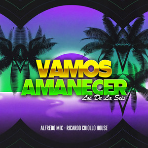 Vamos Amancer - Los De La Seis