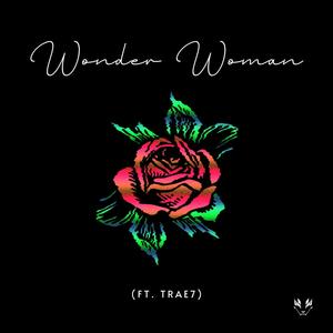 Wonder Woman (feat. Trae7) [Explicit]