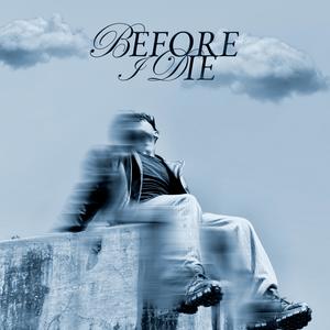 Before I Die (Explicit)