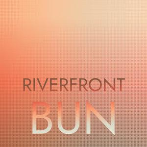 Riverfront Bun