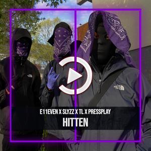 Hitten(feat. E11even, Slyzz & TL) (Explicit)