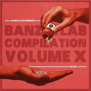 Banzai Lab Compilation X(Futur)