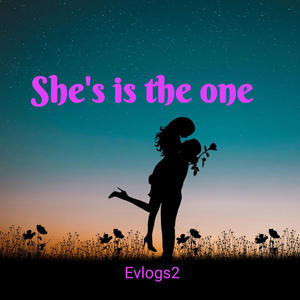 She's Is The One