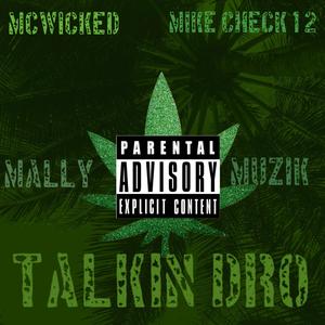 Talkin Dro (feat. McWicked & Mike Check 1 2) (Explicit)