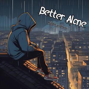 Better Alone (Explicit)