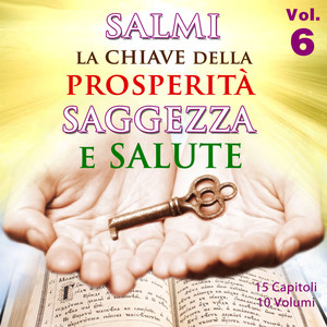 Salmi la Chiave della Prosperitá, Saggezza e Salute, Vol. 6