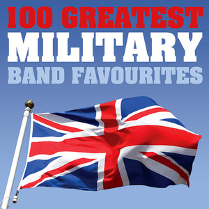 100 Greatest Military Band Favourites