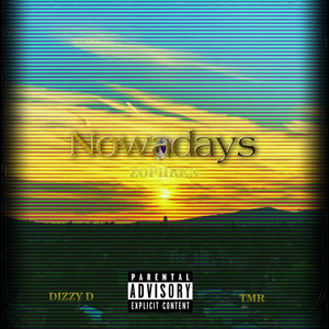 Nowadays (Explicit)