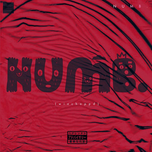 Numb. (Wizchoppd) (Explicit)