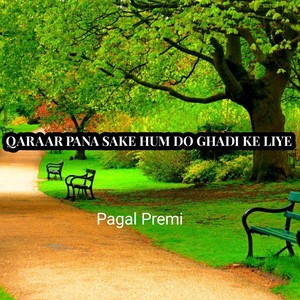 Qaraar Pana Sake Hum Do Ghadi Ke Liye (Trap Music)