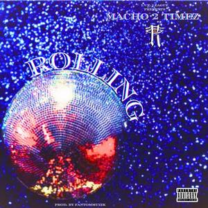 Rolling (feat. Konchuntz Music & Macho 2 Timez) (Explicit)
