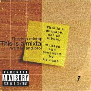 This is a mixtape, not an album. (Explicit)