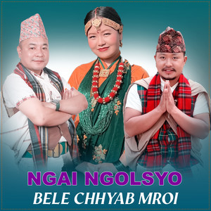 NGAI NGOLSYO BELE CHHYAB MROI