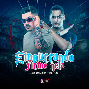 Empurando Firme Nela (Explicit)