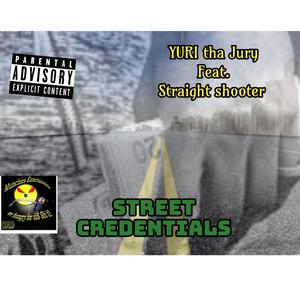 Street credentials (feat. Straight-Shooter) [Explicit]