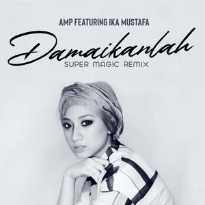 Damaikanlah (feat. Ika Mustafa)