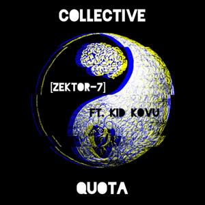 Collective Quota (feat. Kid Kovu) [Explicit]