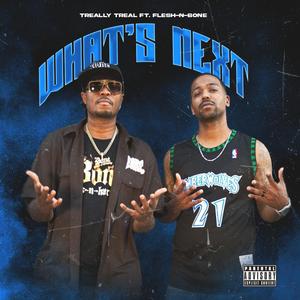 What's Next! (feat. Flesh -N- Bone) (Explicit)