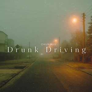 Drunk Driving (Explicit)