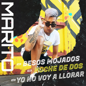 Besos Mojados / Una Noche de Dos / Yo No Voy a Llorar