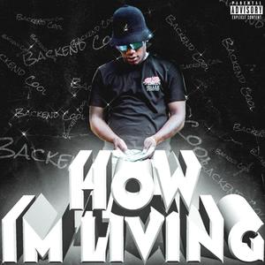 How Im Living (Explicit)