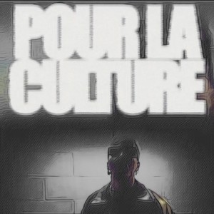 POUR LA CULTURE (BONUS) [Explicit]