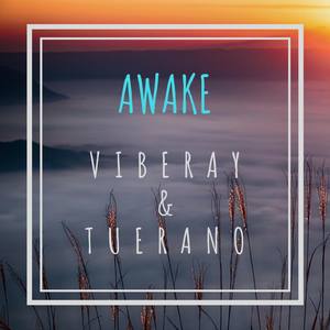 Awake (feat. Tuerano)