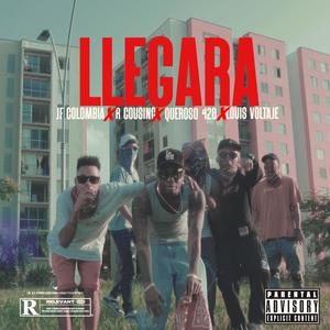 LLEGARA (feat. Rcousing, El queroso 420 & louis voltaje)