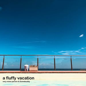 a fluffy vacation