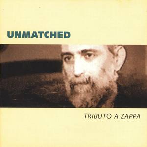 Unmatched / Spanish Zappa Tributes Vol. 1