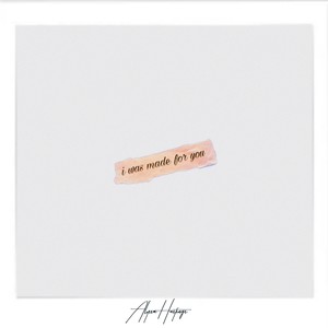 i was made for you (Explicit)