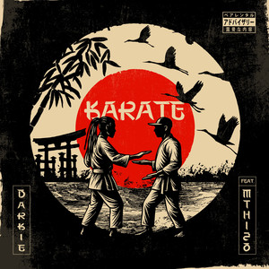 Darkie Ft Mthizo - Karate (Explicit)