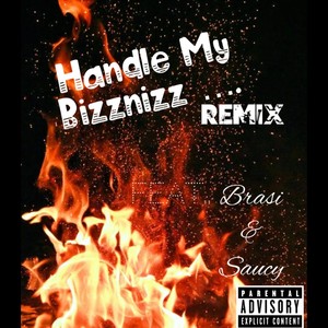 Handle my Bizznizz (feat. Brasi & Saucy) [Explicit]