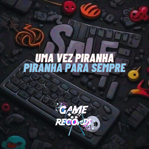 Uma vez Piranha Piranha Para Sempre (Explicit)