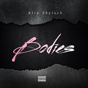 Bodies (feat. YvNJay, Duudie & MAC Smoove) (Explicit)