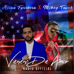 Veneno De Amor (feat. Mikey Touch)