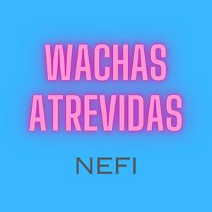 Wachas Atrevidas